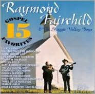 Title: 15 Gospel Favorites, Artist: Raymond Fairchild