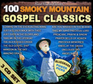 Title: 100 Smoky Mountain Gospel Classics, Artist: N/A