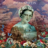 Title: Crown of Roses, Artist: Patty Griffin