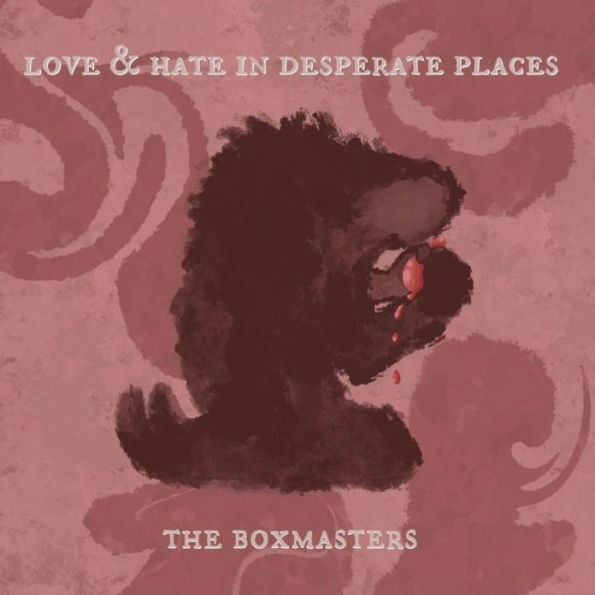 Love & Hate Desperate Places