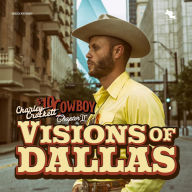 Title: Visions of Dallas, Artist: Charley Crockett