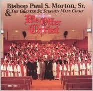 Title: We Offer Christ, Artist: Bishop Paul S. Morton
