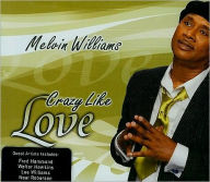 Title: Crazy Like Love, Artist: Melvin Williams