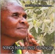 Songs Mama Used to Sing IV