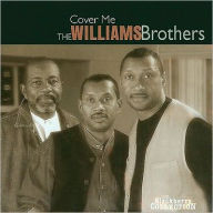 Title: Cover Me, Artist: The Williams Brothers