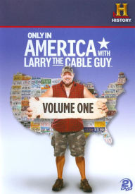 Title: Only in America with Larry the Cable Guy, Vol. 1