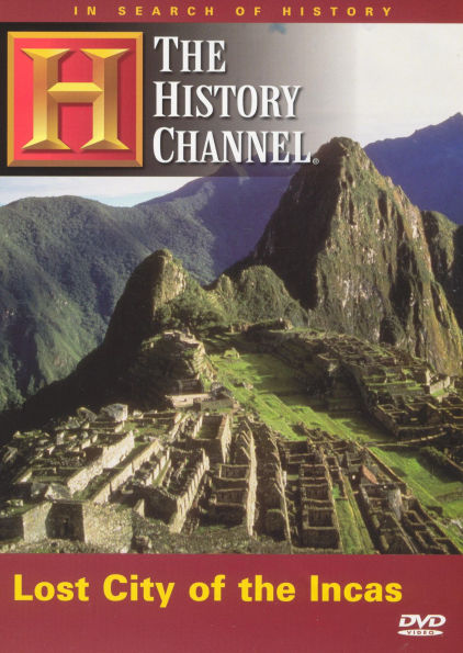 In Search of History: Lost City of the Incas