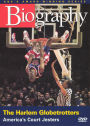 Biography: The Harlem Globetrotters