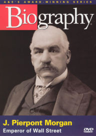 Title: Biography: J. Pierpont Morgan