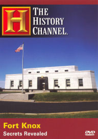 Title: The History Channel: Fort Knox - Secrets Revealed