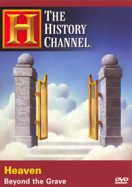 Title: The History Channel: Heaven - Beyond the Grave