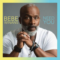 Title: Need You, Artist: BeBe Winans