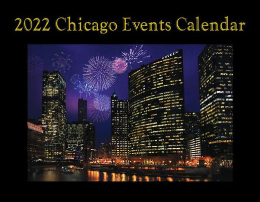2022 Chicago Events Wall Calendar By Acc Publishing, Llc | Barnes & Noble®