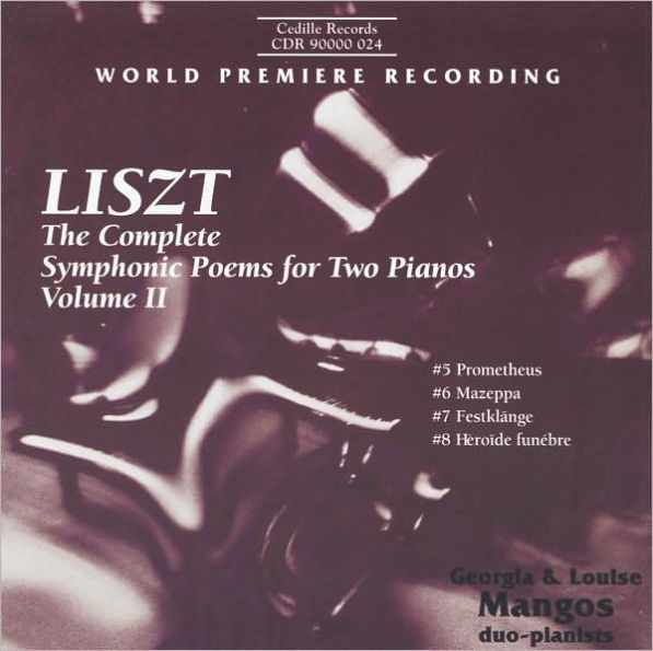 Liszt: The Complete Symphonic Poems for Piano, Vol. 2