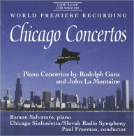Title: Chicago Concertos: Piano Concertos by Rudolph Ganz and John La Montaine, Artist: Paul Freeman
