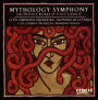 Mythology Symphony: Orchestral Works by Stacy Garrop