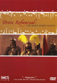 Title: Dress Rehearsal: The Brave Hurr's Ta'zieh