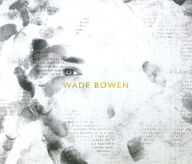 Title: Wade Bowen, Artist: Wade Bowen