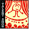 Title: Talent Show, Artist: 