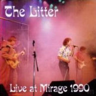 Title: Live at Mirage 1990, Artist: The Litter