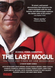 Title: The Last Mogul: The Life and Times of Lew Wasserman