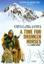 A Time for Drunken Horses