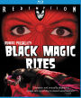 Black Magic Rites [Blu-ray]