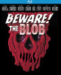 Beware! The Blob [Blu-ray]