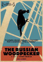 The Russian Woodpecker