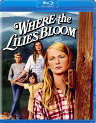 Title: Where the Lilies Bloom [Blu-ray]