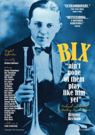 Title: Bix: 'Ain't None of Them Play Like Him Yet'