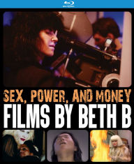 Title: Sex, Power, and Money: Films by Beth B [Blu-ray]