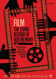 Film, the Living Record of our Memory