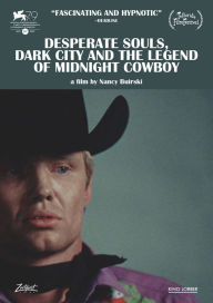 Title: Desperate Souls, Dark City and the Legend of Midnight Cowboy