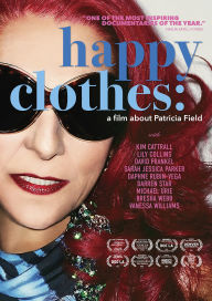 Title: Happy Clothes: A Film About Patricia Field