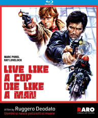 Live Like a Cop, Die Like a Man [Blu-ray]