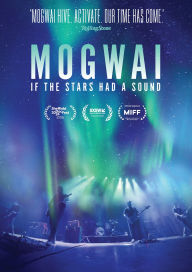 Title: Mogwai: If the Stars Had a Sound