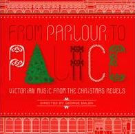 From Parlour to Palace: Victorian Music from the Christmas Revels