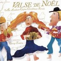 Valse de No¿¿l: An Acadian-Cajun Christmas Revels