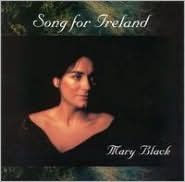 Title: Song for Ireland, Artist: Mary Black