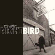 Title: Nightbird, Artist: Eva Cassidy