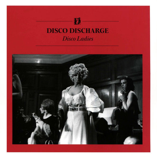 Disco Discharge: Disco Ladies