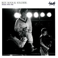 Title: Boy Man & Soldier: Skids 1978-1981, Artist: Skids