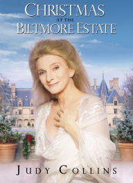 Title: Judy Collins: Christmas at the Biltmore Estate