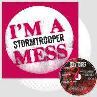 Title: I'm a Mess, Artist: Stormtrooper