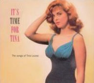 Title: It's Time For Tina: The Songs of Tina Louise, Artist: Tina Louise