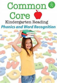 Title: Common Core Kindergarten: Reading, Phonics and Word Recognition