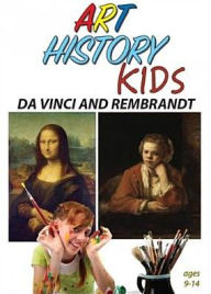Title: Art History Kids: Da Vinci and Rembrandt