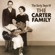 Title: Come Back Home: Early Days of the Carter Family, Artist: The Carter Family