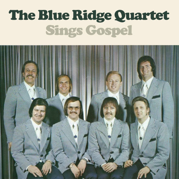 The Blue Ridge Quartet Sings Gospel